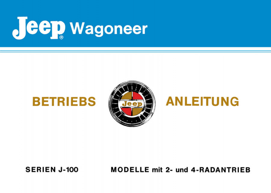 Jeep Wagoneer, Serien J-100, Betriebsanleitung
