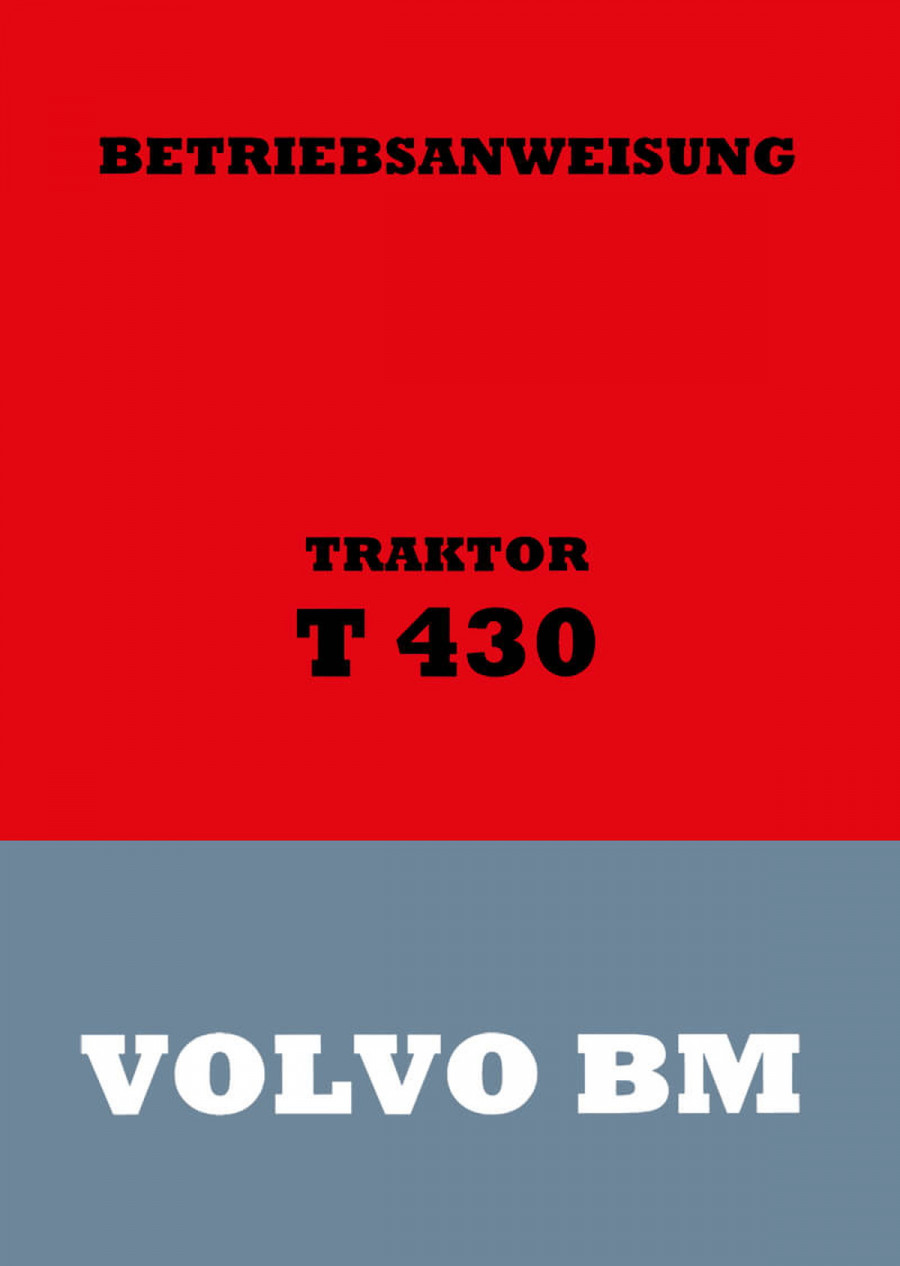 Volvo BM Traktor T 430 Betriebsanleitung