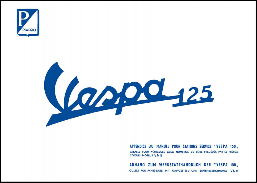 Vespa 125 (mit Serienbez. "VNB") Anhang zur Rep.-Anleitung Vespa 150