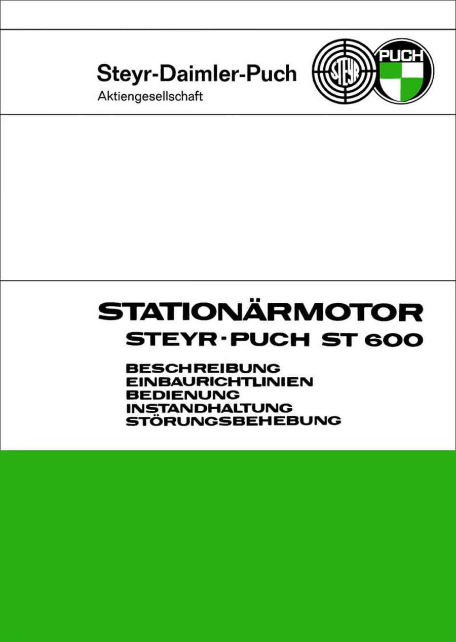 Puch Stationärmotor ST 600, Beschreibung, Einbaurichtlinien, Bedienung, Instandhaltung, Störungsbehebung