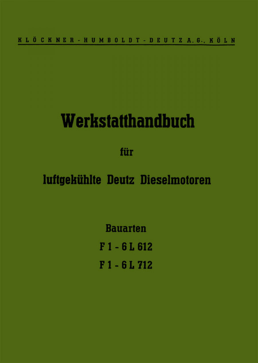 Deutz F1-6L612 und F1-6L712 luftgekühlte Motoren Reparaturanleitung