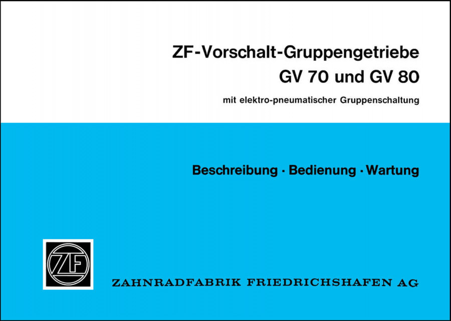 ZF Vorschalt-Gruppengetriebe GV 70 und GV 80 Betriebsanleitung