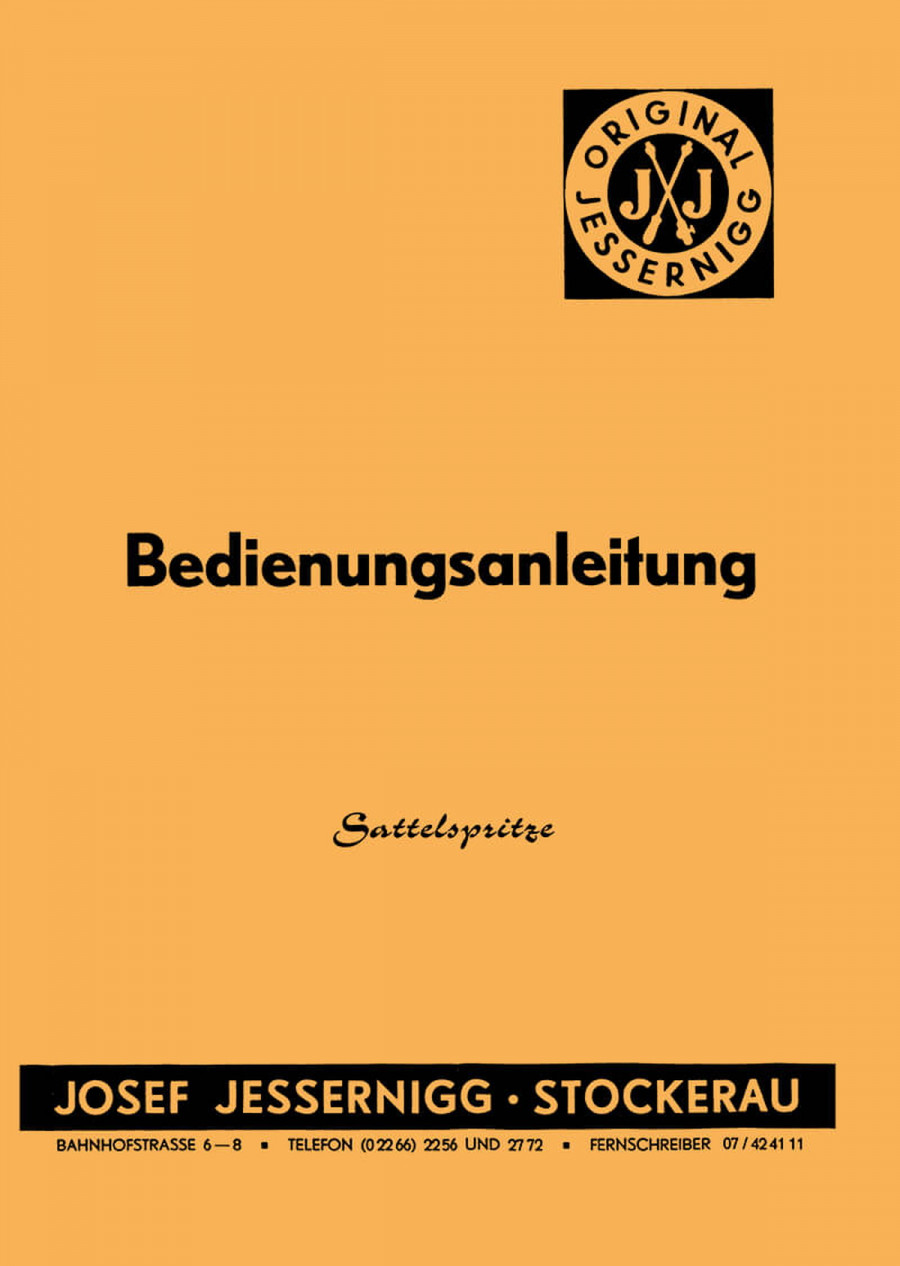 Jessernigg Sattelspritze Kombi und Polybran Membranpumpe P45 und  A.P., Bedienungsanleitung