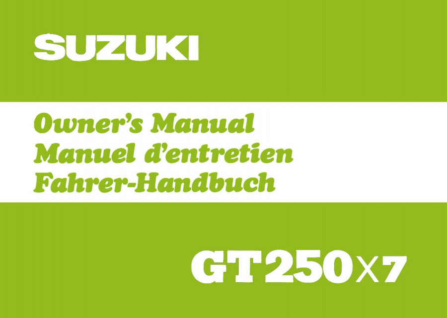 Suzuki GT 250 X7 Fahrer-Handbuch