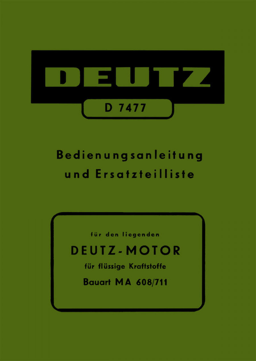 Deutz MA608/711 Stationärmotor Betriebsanleitung und Ersatzteilkatalog