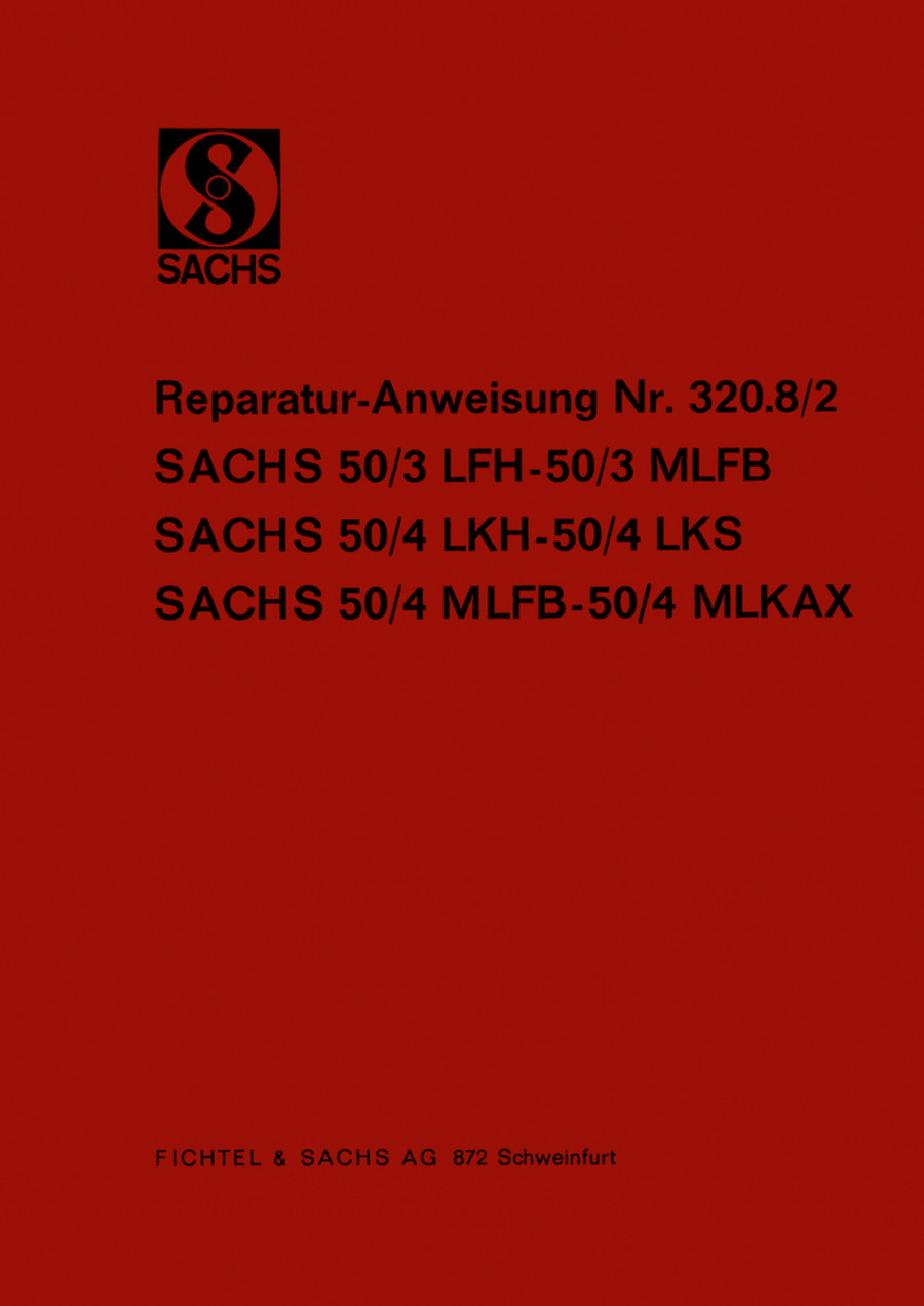 Sachs Motor 50/3 LFH - 50/3 MLFB 50/4 LKH - 50/4 LKS 50/4 MLFB - 50/4 MLKAX Reparaturanleitung
