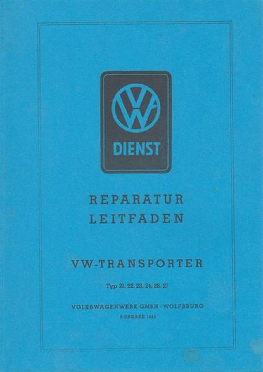 VW Bus, Transporter, Pritschenwagen Typ 21, 22, 23, 24, 26, 27 Reparaturanleitung