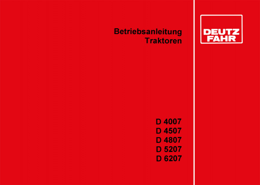 Deutz Fahr D4007 D4507 D4807 D5207 D6207 Betriebsanleitung
