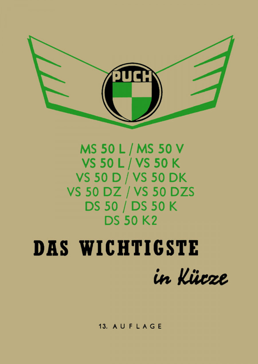 Puch MS 50 L, V; DS 50 / K / K2, VS 50 L / K / D / DK / DZ / DZS, "Das Wichtigste in Kürze" Betriebsanleitung