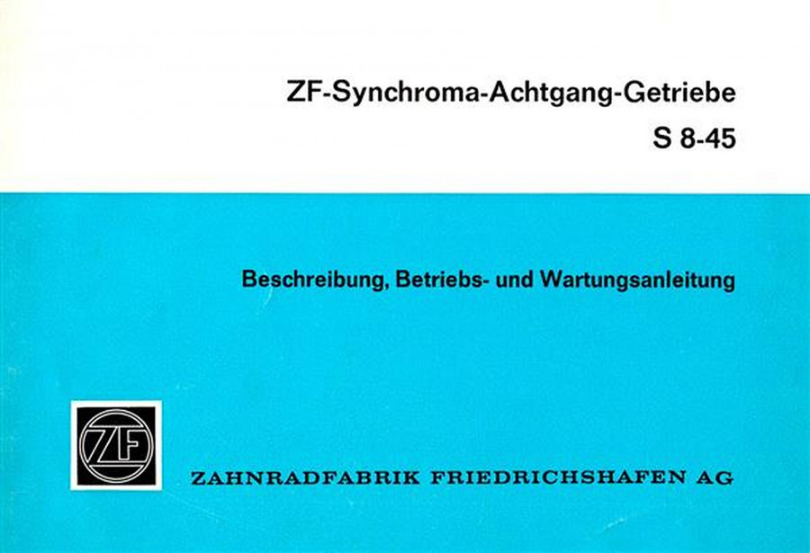 ZF S 8-45 Synchroma Achtgang-Getriebe Beschreibung Betriebs- und Wartungsanleitung