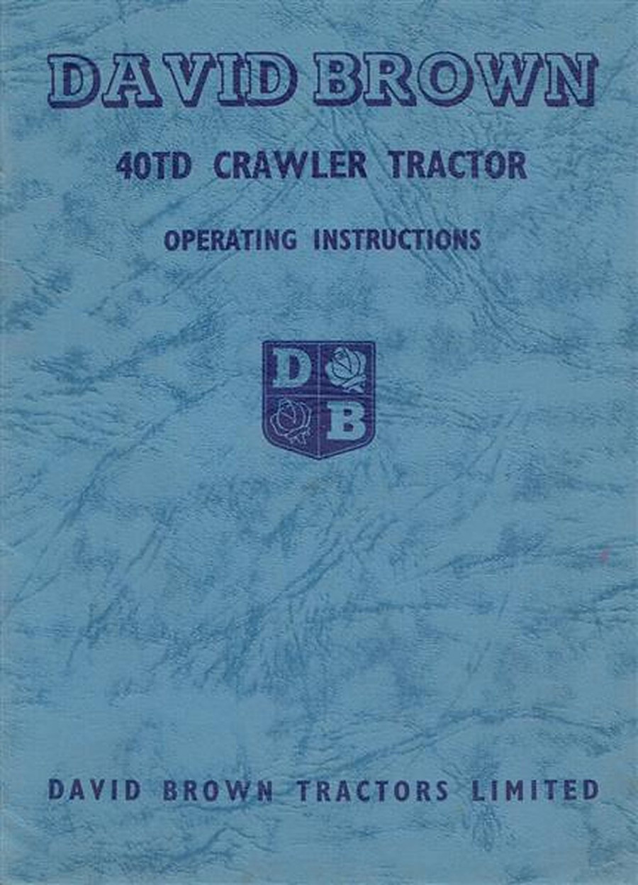 David Brown 40TD Crawler Tractor Operating Instructions