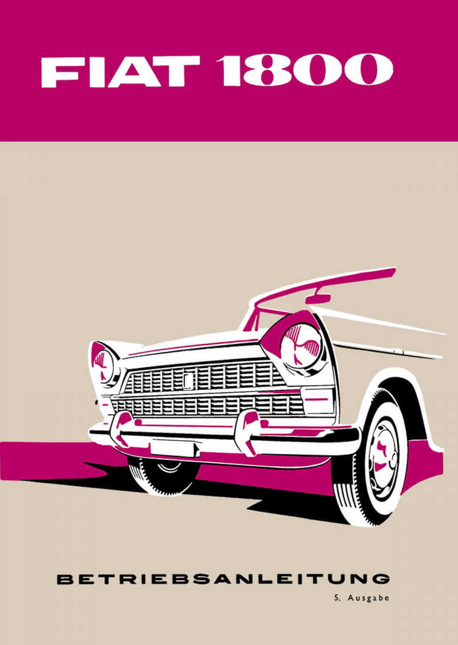Fiat 1800/2100 6-Zylinder Limousine/Kombi Betriebsanleitung