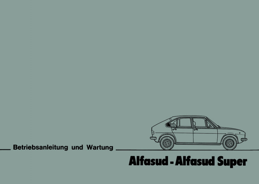 Alfa Romeo Alfasud und Alfasud Super Betriebsanleitung