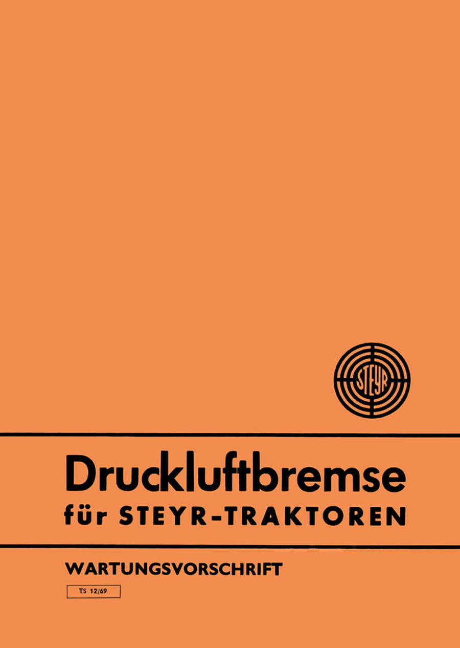 Steyr Druckluftbremse für Traktoren Wartungsvorschrift