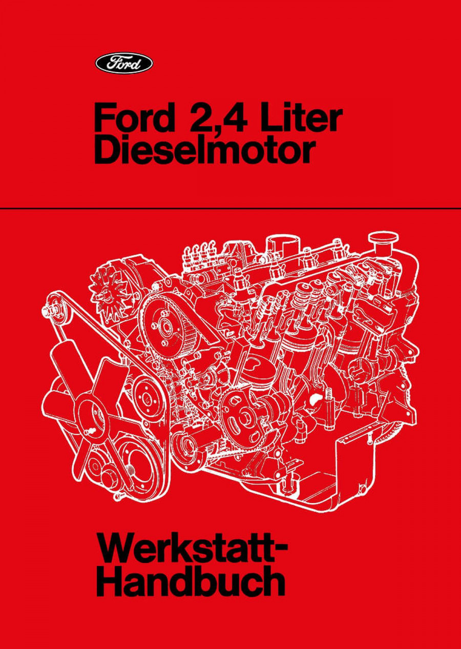 Ford 2,4 Liter Diesel-Motor Werkstatthandbuch