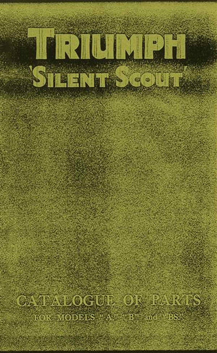 Triumph Silent Scout Mod. "A", "B" & "BS" Catalague of Parts