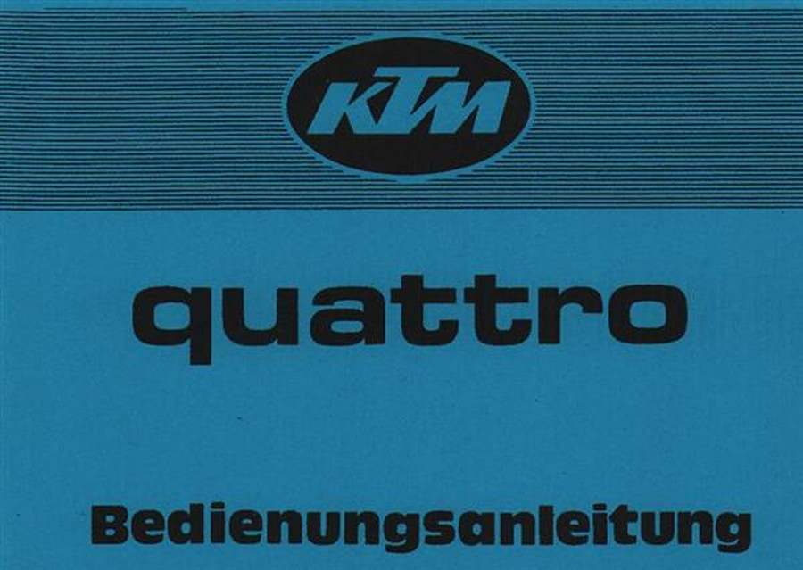 KTM Motorfahrzeugbau Quattro, Betriebsanleitung