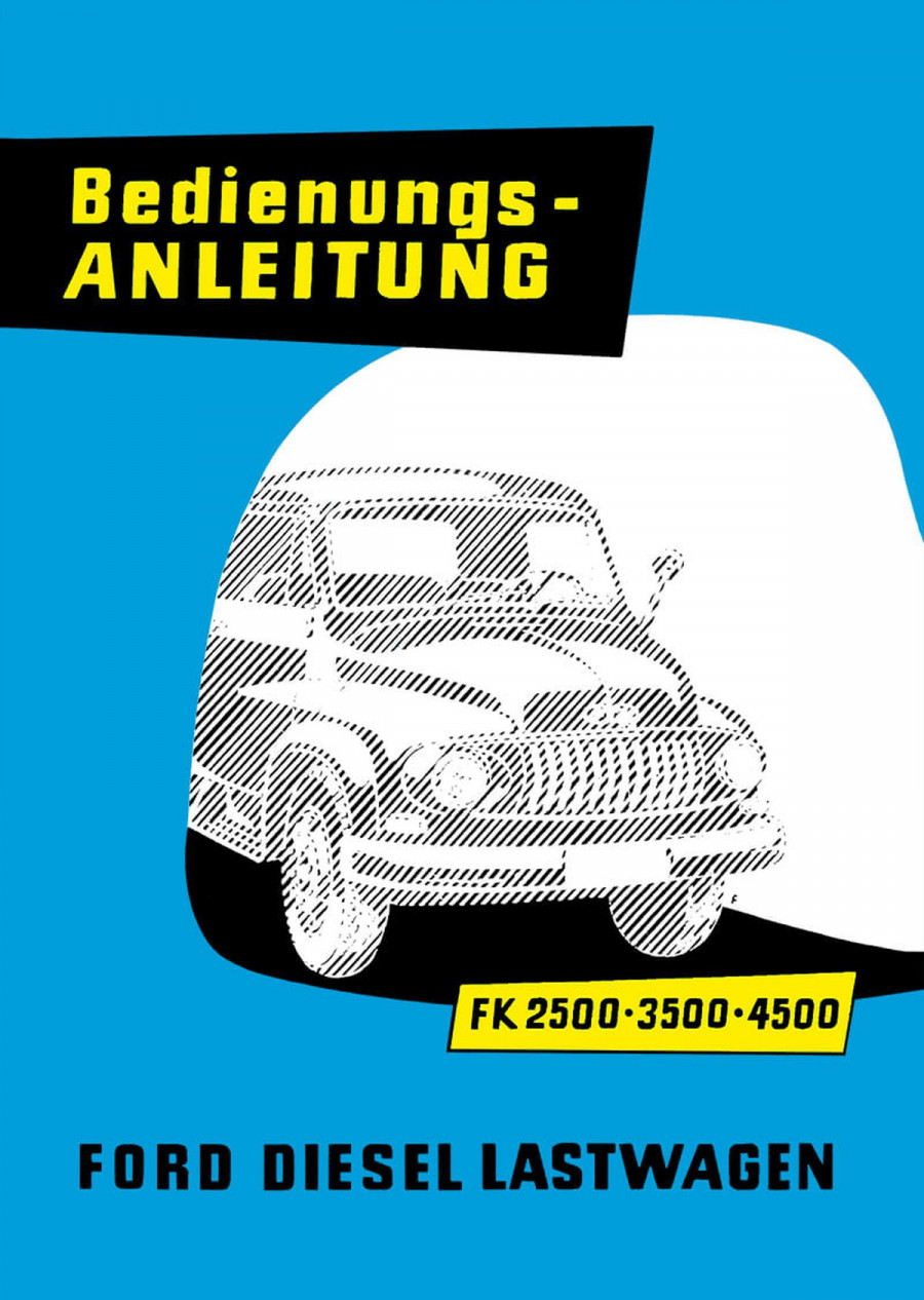 Ford FK 2500, 3500, 4500, Diesel-LKW Betriebsanleitung