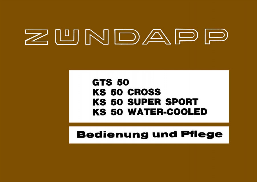Zündapp GTS 50, KS 50 - Cross, Super Sport, Watercooled Bedienungsanleitung