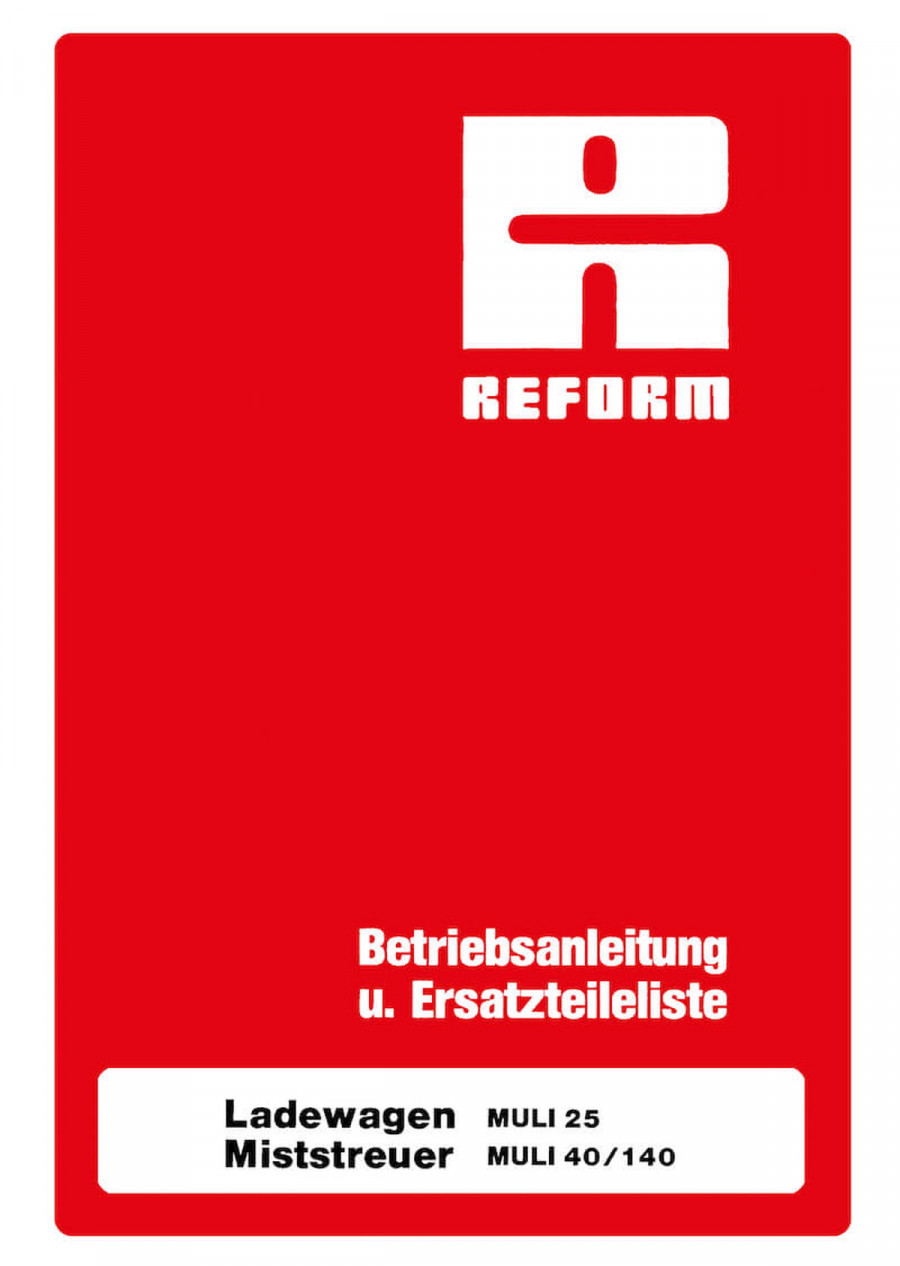 Reform Ladewagen für Muli 25, 40 und 140 Betriebsanleitung Ersatzteilliste