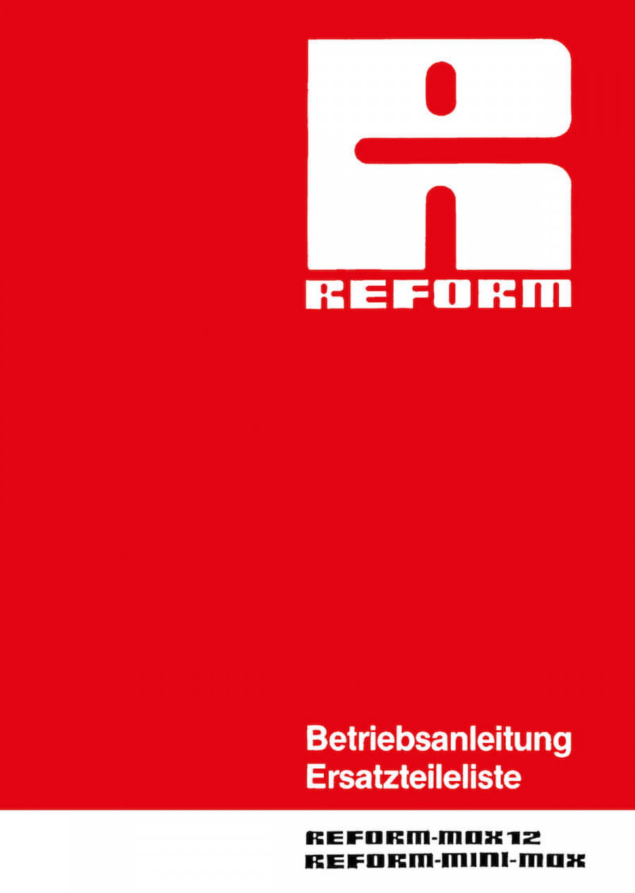 Reform Max12 und Mini-Max Betriebsanleitung und Ersatzteilliste