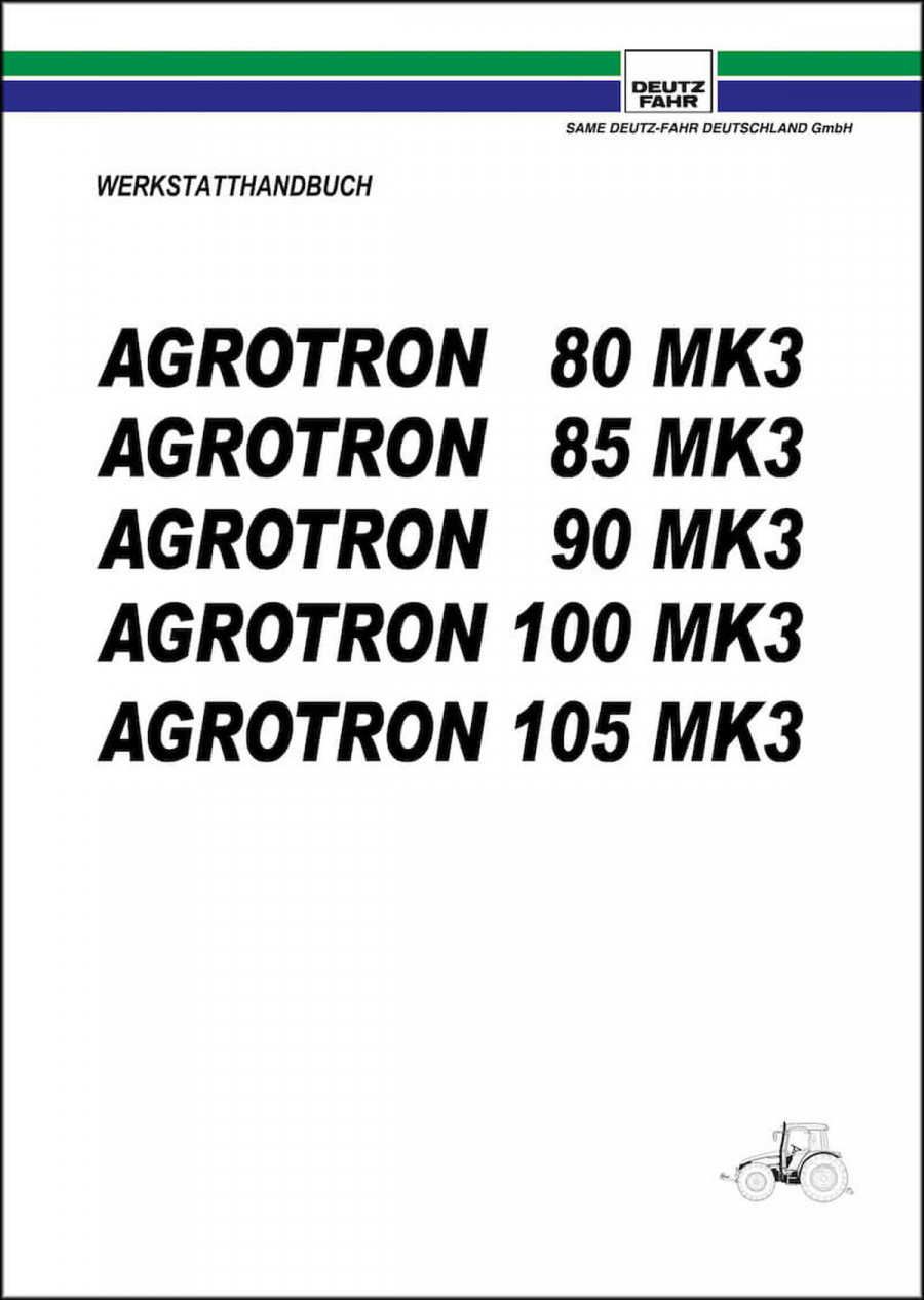 Deutz Fahr Agrotron 80 85 90 100 105 MK3 Reparaturanleitung