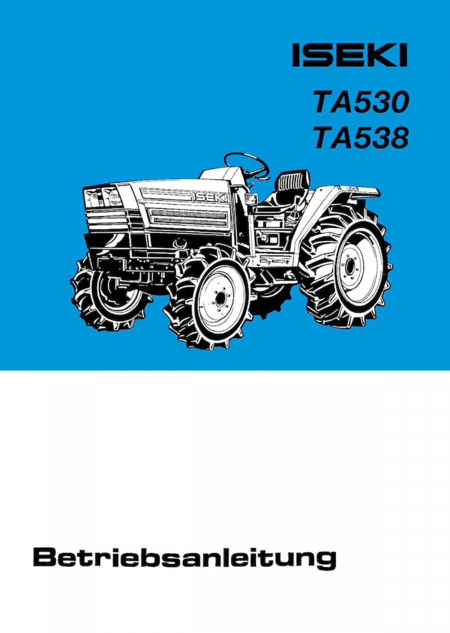 Iseki Traktor TA530 TA538 Betriebsanleitung