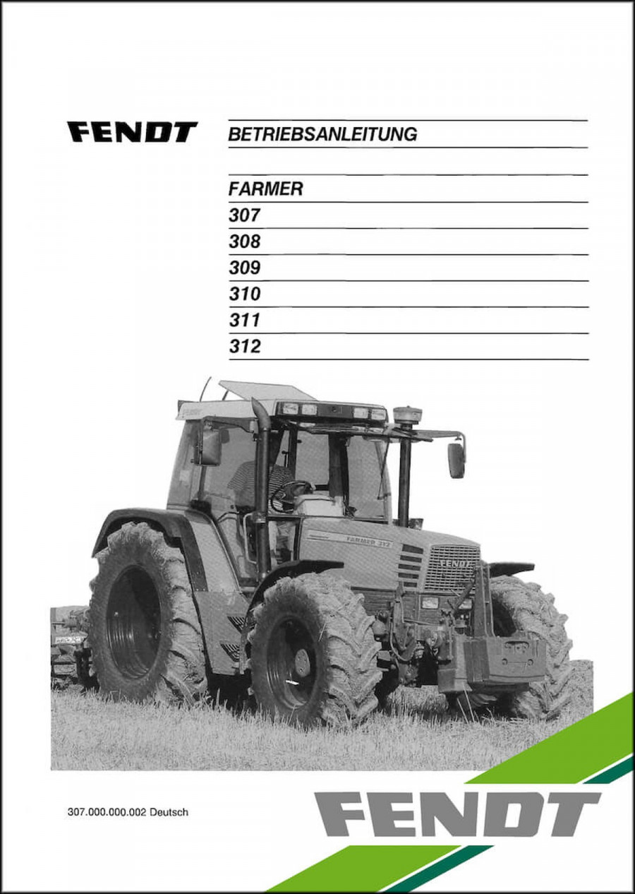 Fendt Farmer 307 308 309 310 311 312 Turbo 1996 Betriebsanleitung