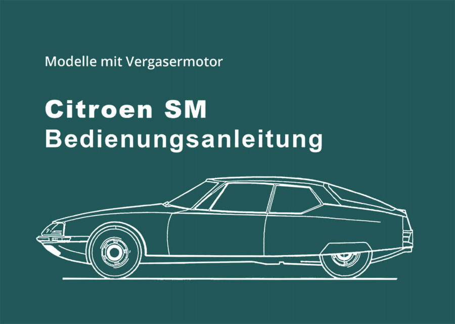 Citroen SM mit Vergasermotor Betriebsanleitung