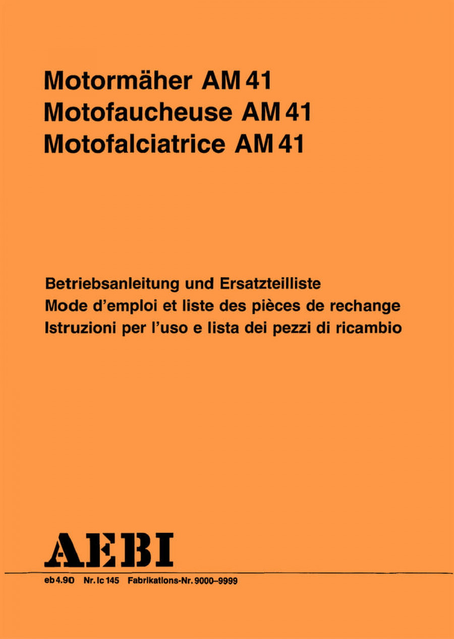 Aebi AM41 Motormäher Betriebsanleitung und Ersatzteilliste