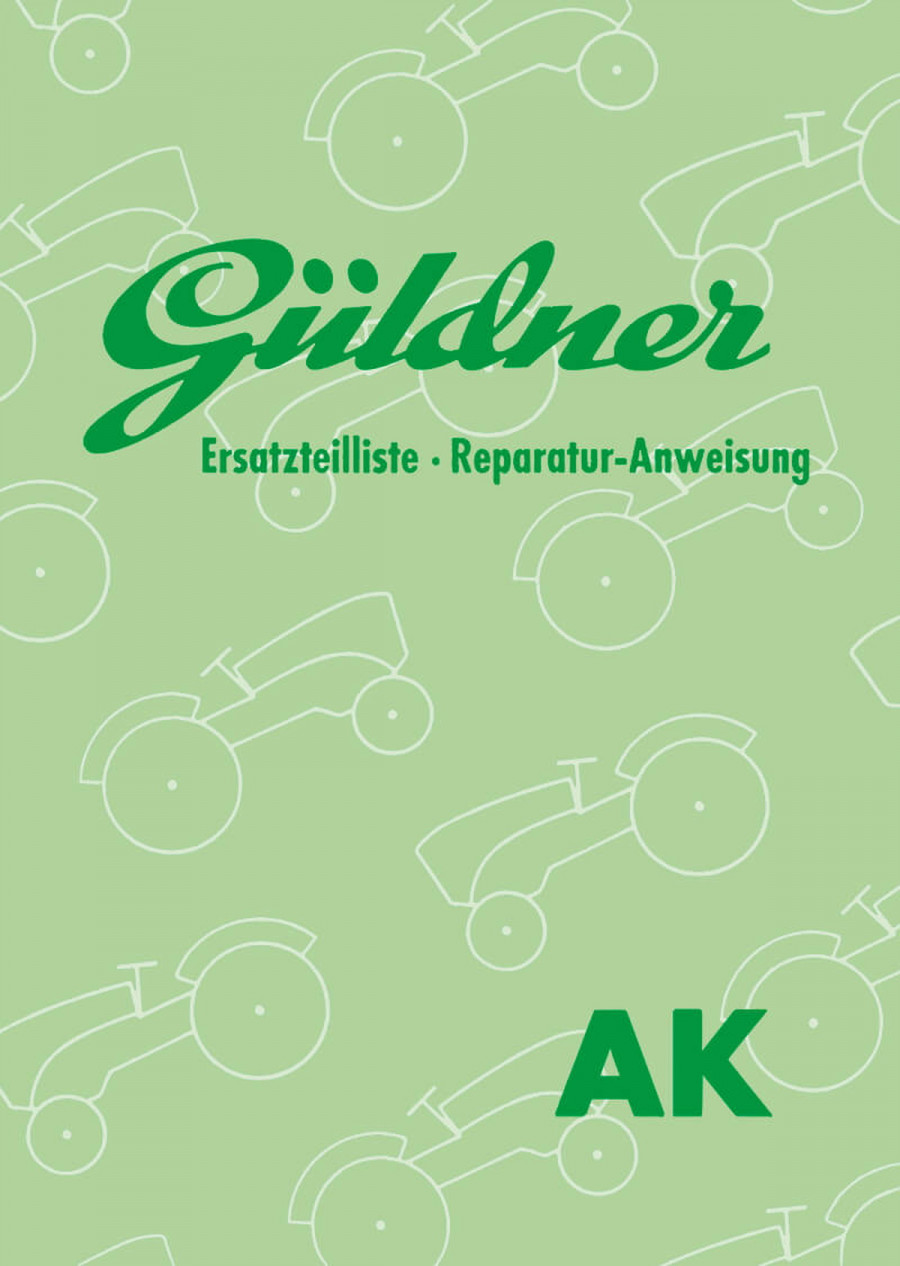 Güldner AK Dieselschlepper Reparaturanleitung und Ersatzteilkatalog