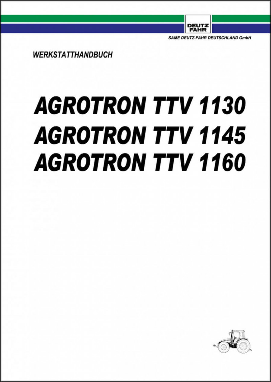 Deutz Fahr Agrotron TTV1130 TTV1145 TTV1160 Reparaturanleitung