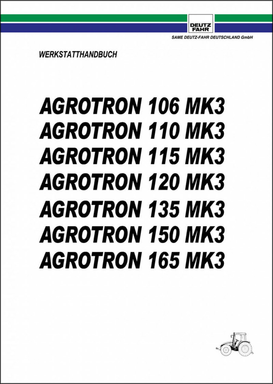 Deutz Fahr Agrotron 106 110 115 120 135 150 165 MKIII Reparaturanleitung