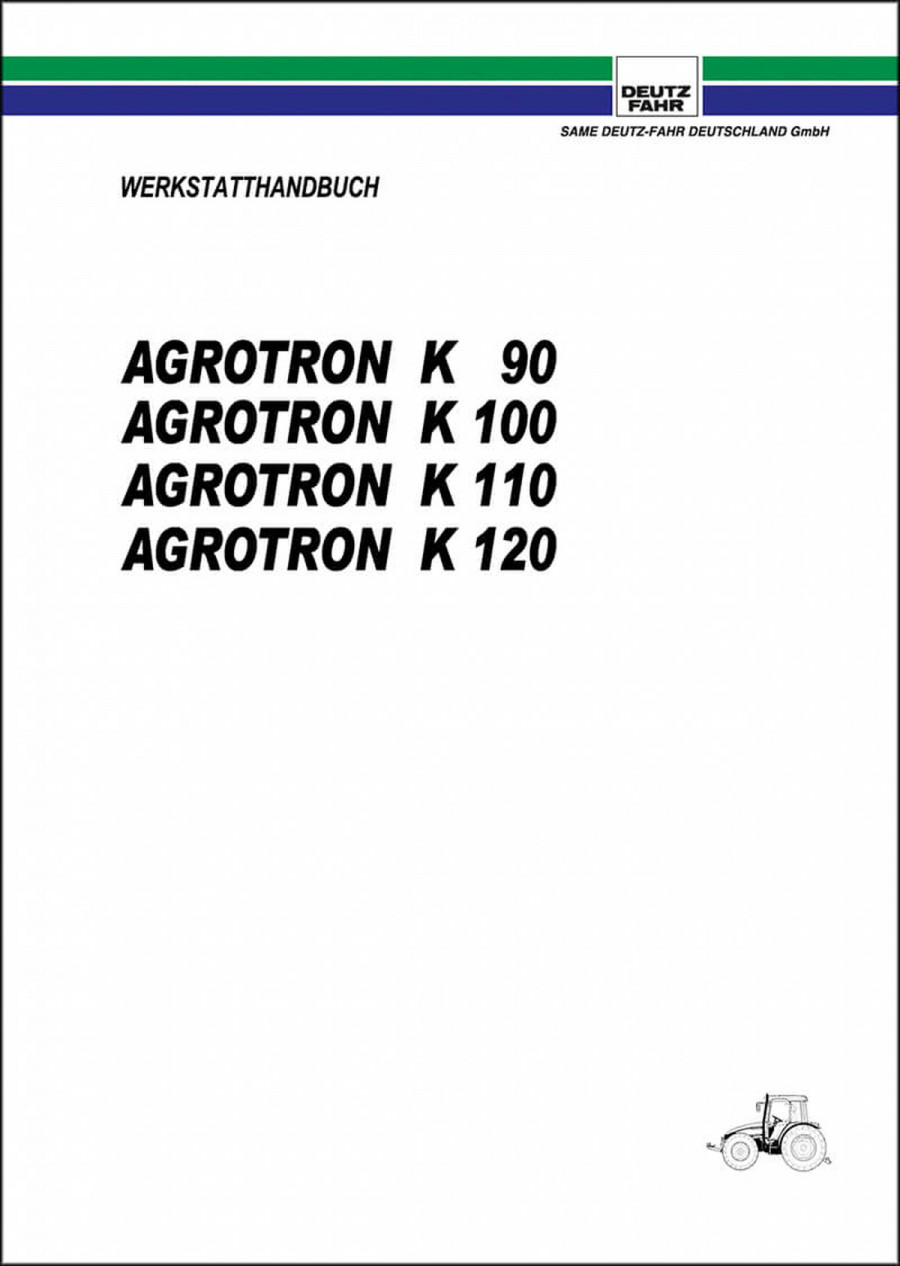 Deutz Fahr Agrotron K90 K100 K110 K120 Reparaturanleitung