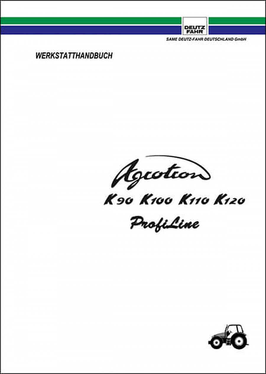 Deutz Fahr Agrotron K90 K100 K110 K120 Profi Line Reparaturanleitung