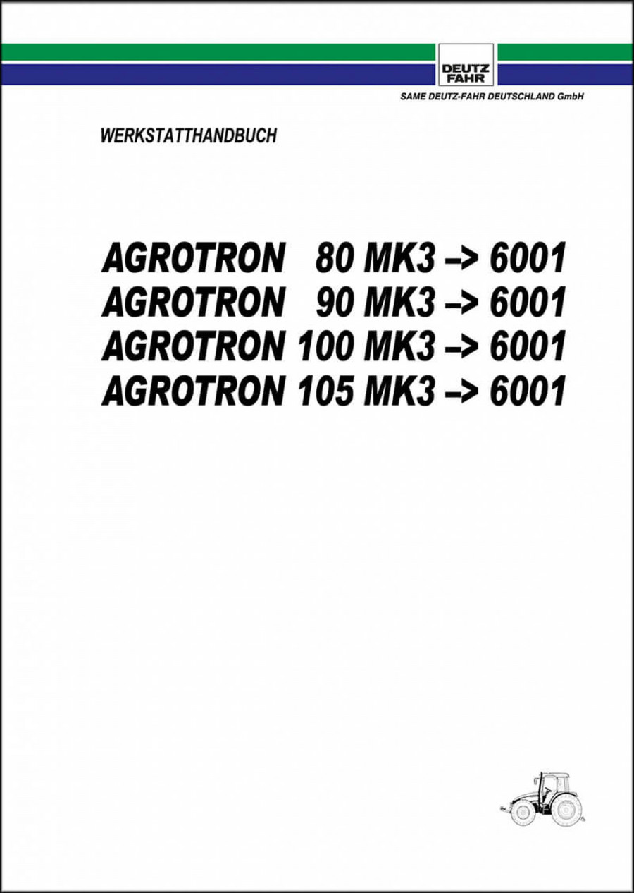 Deutz Fahr Agrotron 80 85 90 100 105 MKIII - Ab Nr. 6001 Reparaturanleitung