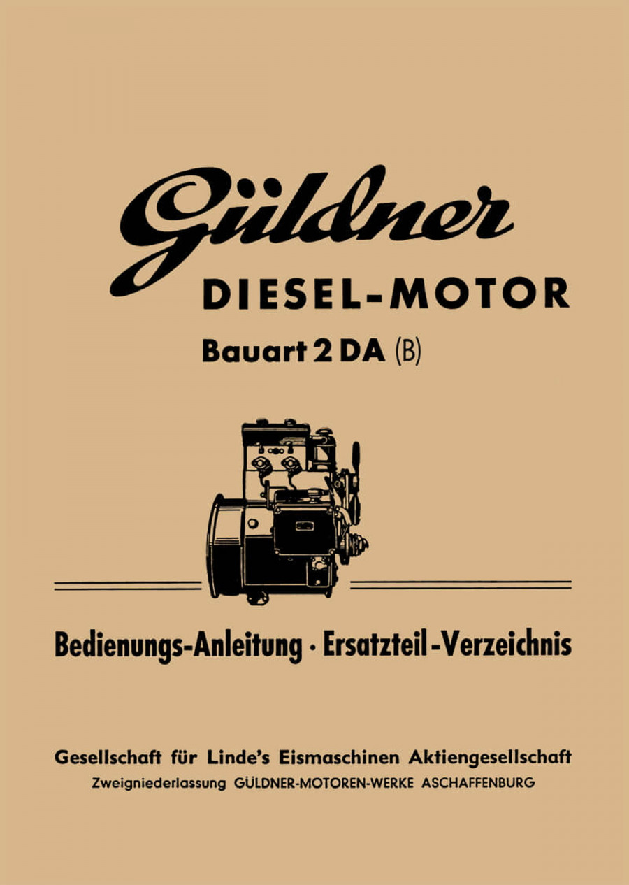 Güldner Diesel-Motor 2DA Betriebsanleitung und Ersatzteilkatalog