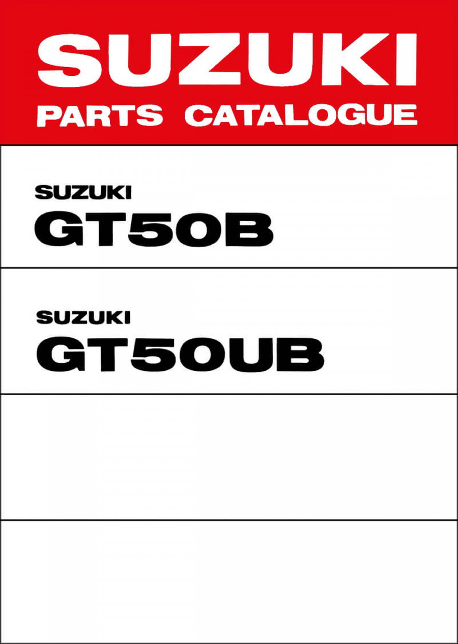 Suzuki GT50B & GT50UB Parts Catalogue