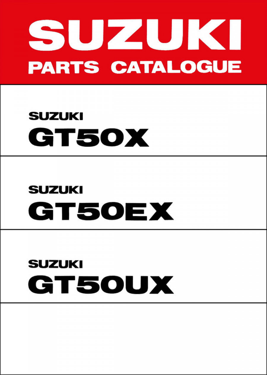 Suzuki GT50X GT50EX GT50UX Parts Catalogue