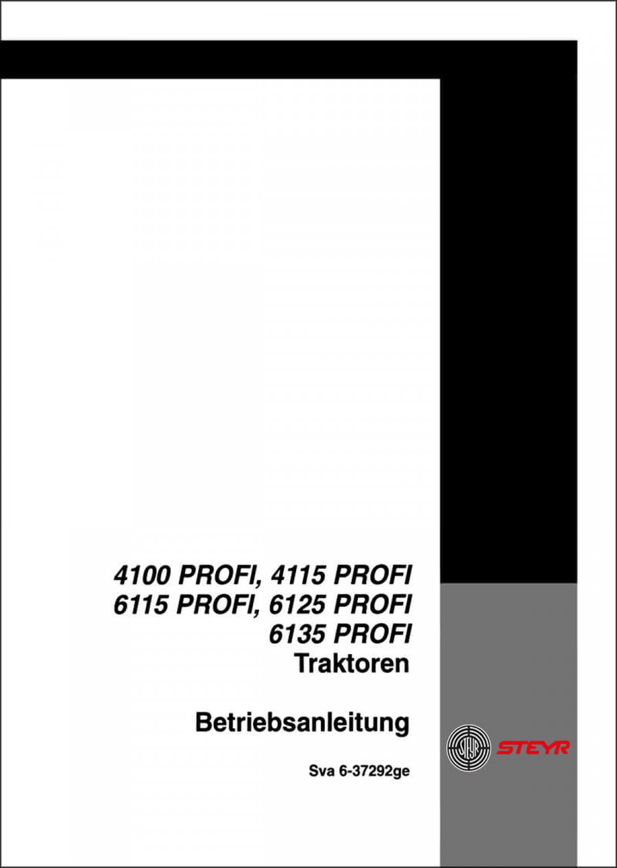 Steyr 4100 Profi, 4115 Profi, 6115 Profi, 6125 Profi, 6135 Profi Betriebsanleitung
