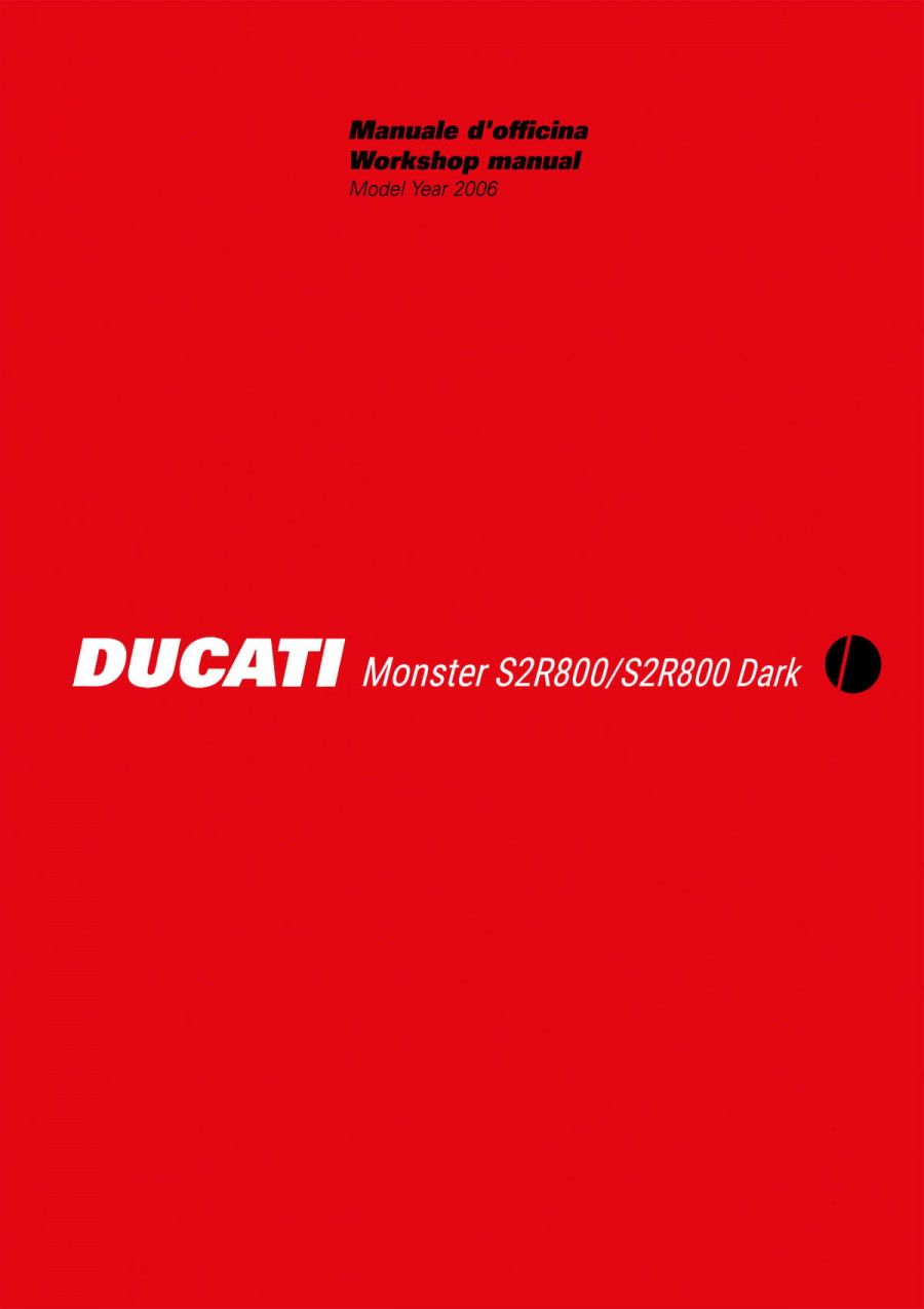 Ducati Monster S2R800 & S2R800 Dark MY2006 Workshop Manual