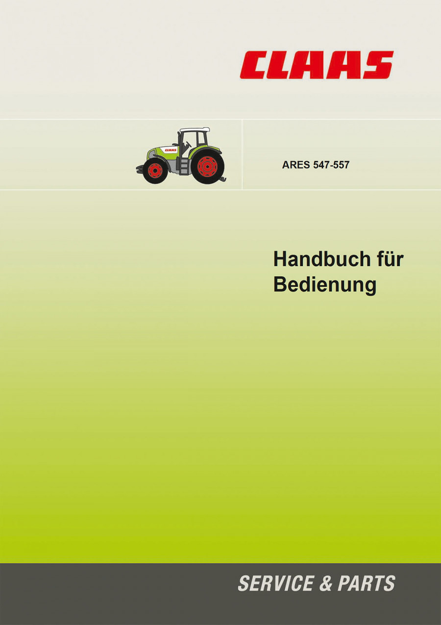 Claas Ares 547 und 557  Betriebsanleitung