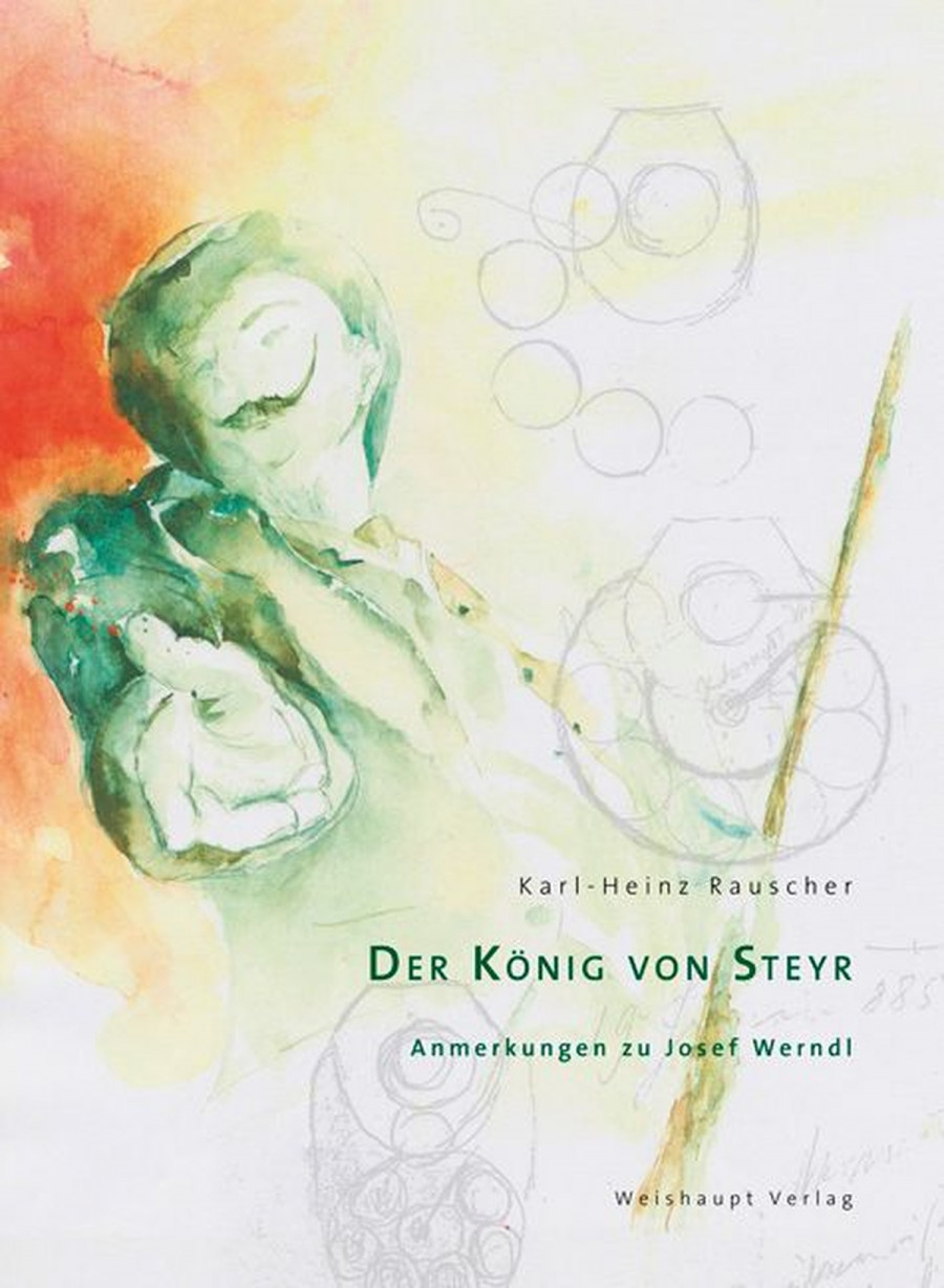 Der König von Steyr - Anmerkungen zu Josef Werndl