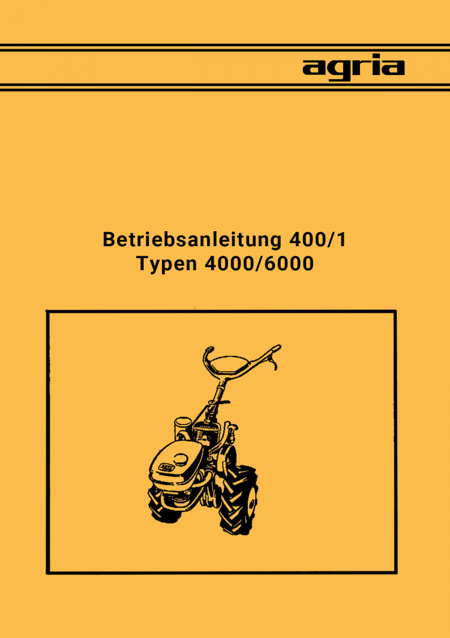 Agria 4000 und 6000 Betriebsanleitung