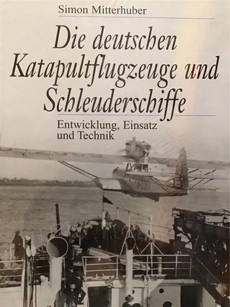 Die deutschen Katapultflugzeuge und Schleuderschiffe