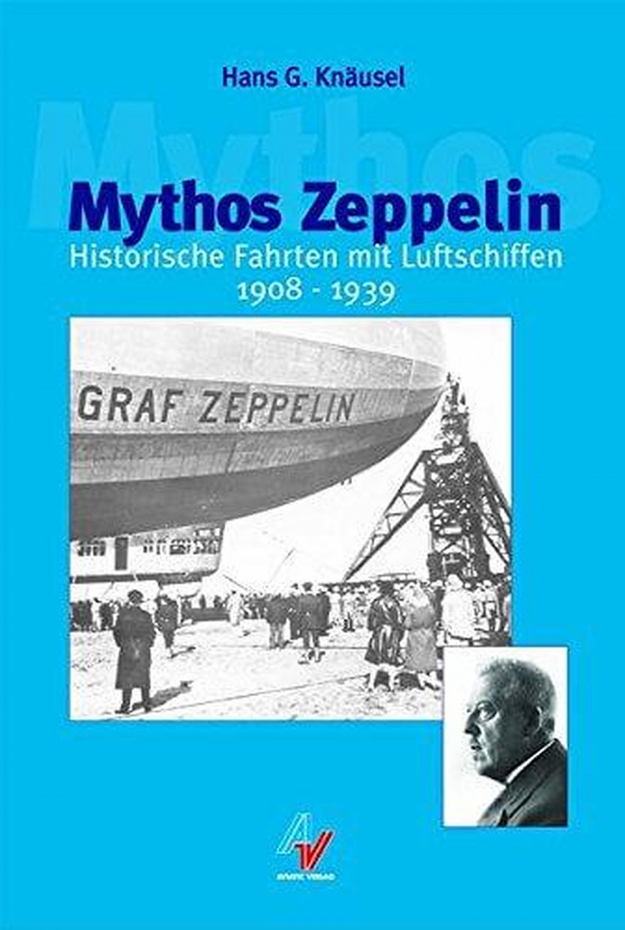 Mythos Zeppelin - historische Fahrten mit Luftschiffen 1908-1939