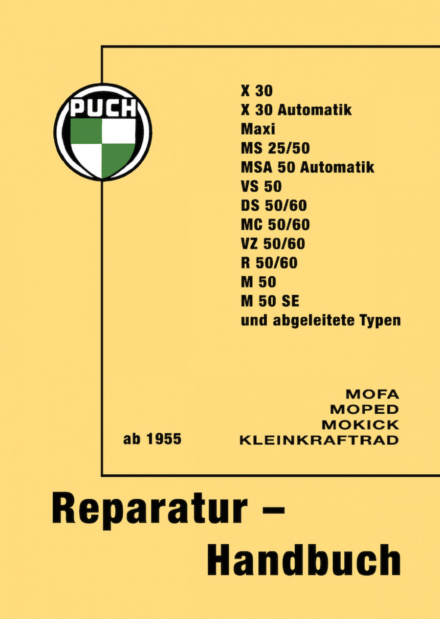 Puch Moped Reparaturhandbuch X30, Maxi, MS 25, MS 50, VS 50, DS 50, MC 50, VZ 50, R 50, M 50