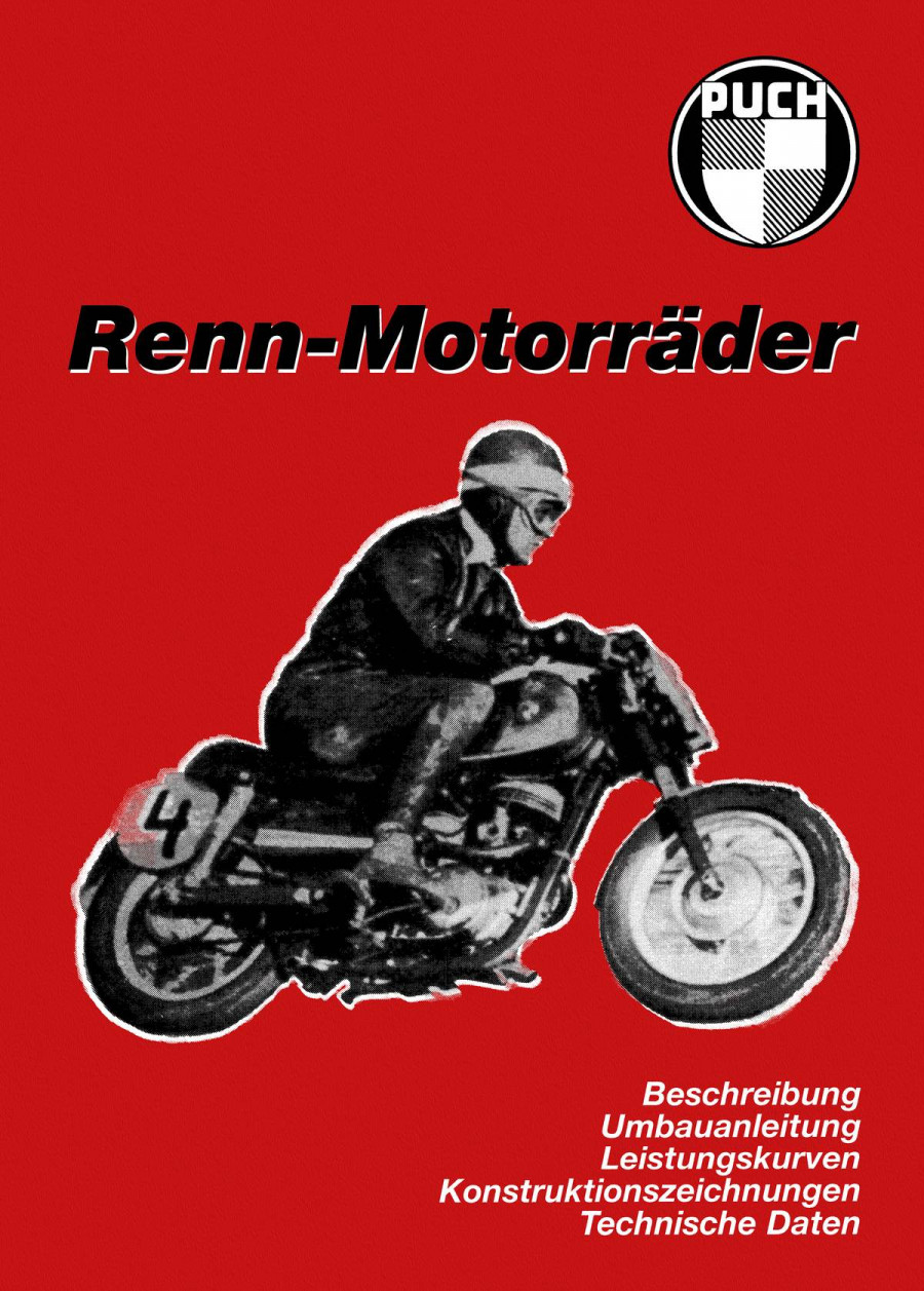 Puch Renn-Motorräder - Tuninganleitungen für die Modelle 125 SL, 125/175 SVS, 250 S4, 250 TFS, 250 SGS Super
