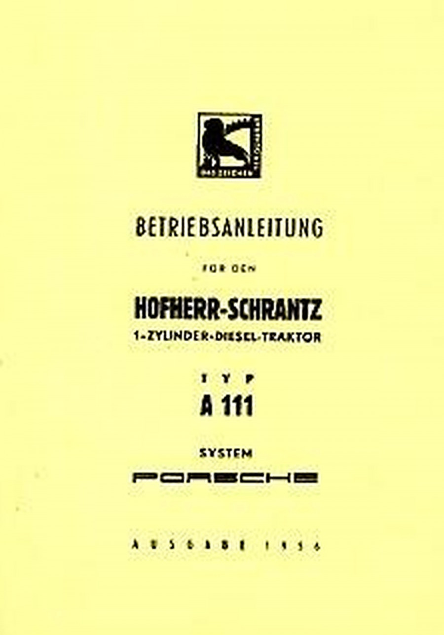 Hofherr-Schrantz A 111, (System Porsche), Betriebsanleitung