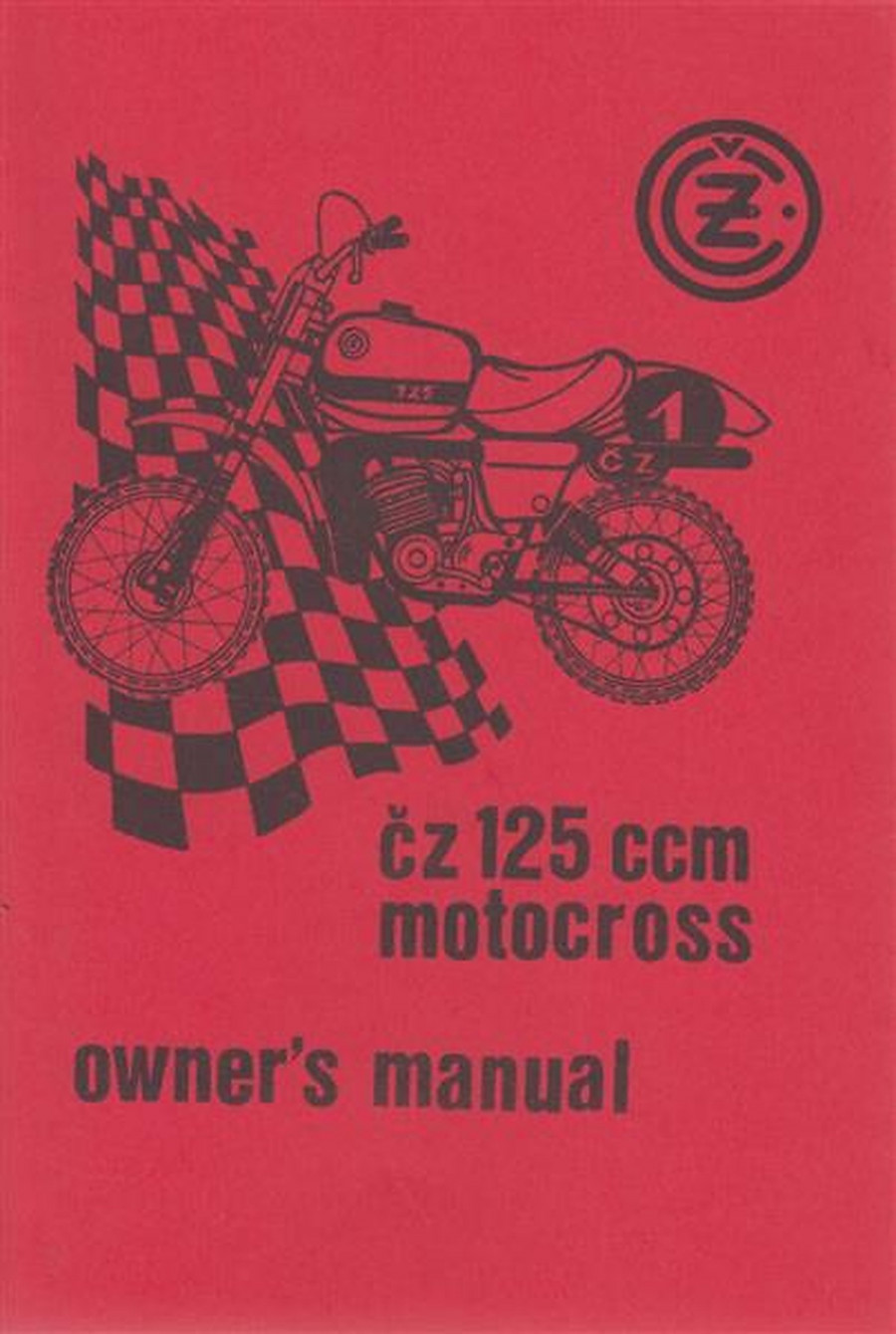 CZ 125 ccm Motocross, Owner's Manual